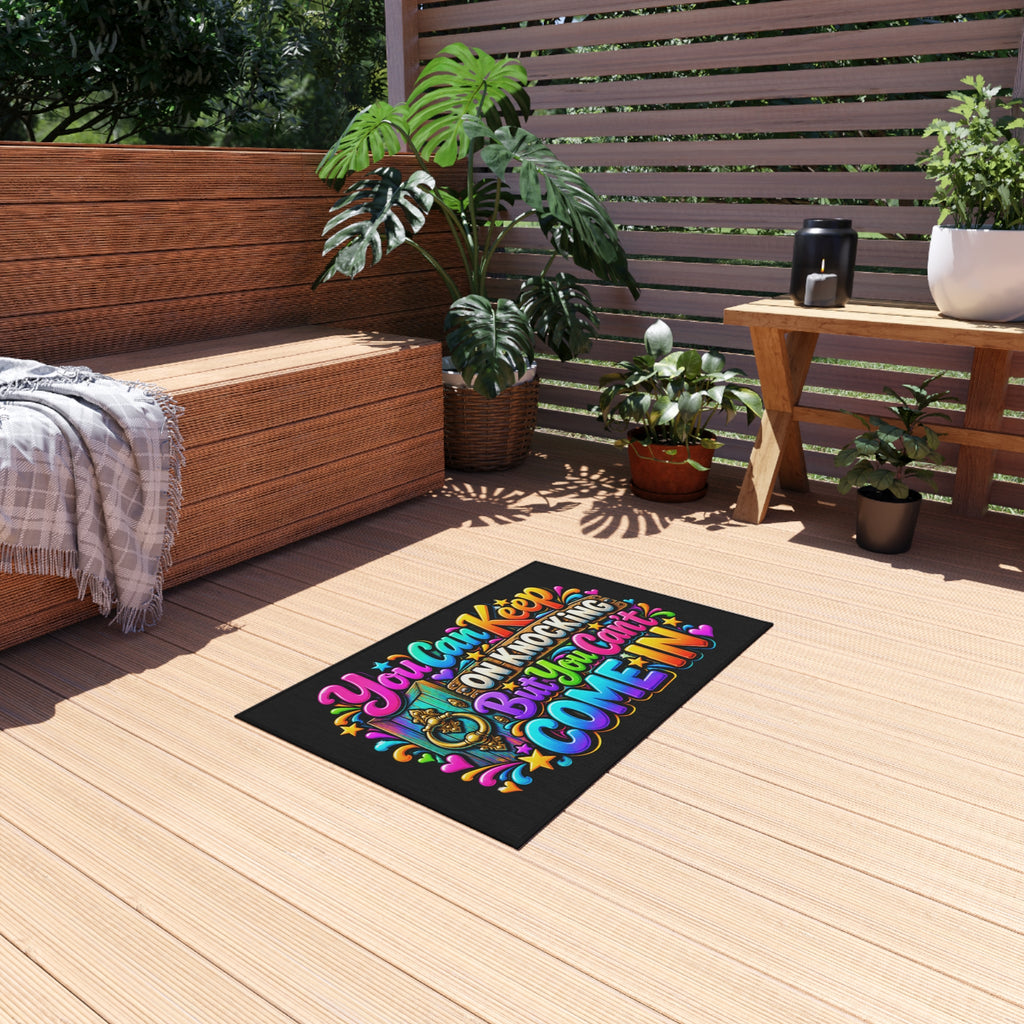 Outdoor Rug — "You Can Keep On Knocking But You Can't Come In" Colorful Welcome Doormat
