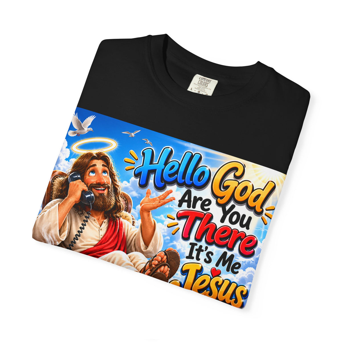 Jesus "Hello God Are You There It’s Me Jesus" Graphic T-Shirt