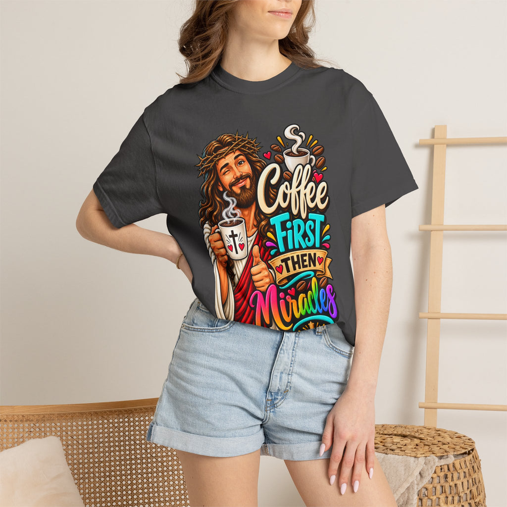 Coffee First Then Miracles Jesus T-Shirt