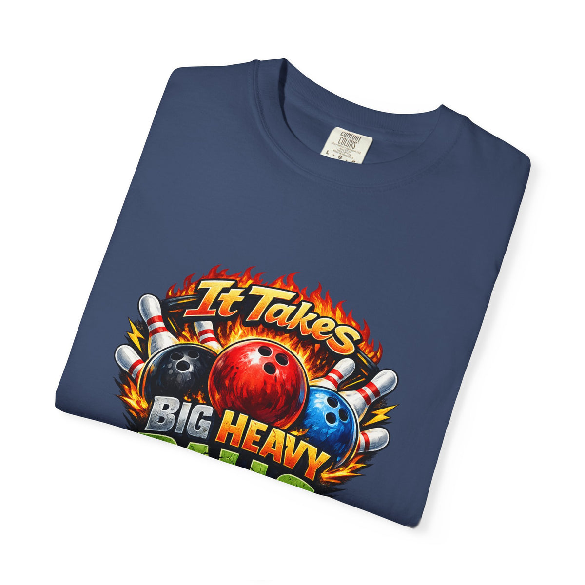 It Takes Big Heavy Balls To Play This Game T-shirt | Bowling Graphic Tee
