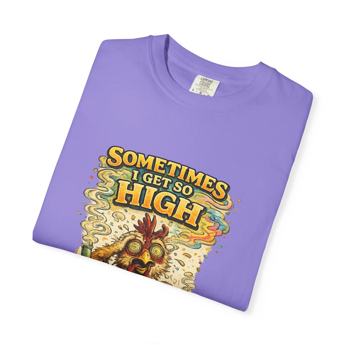Sometimes I Get So High chicken illustration T-shirt | psychedelic farm design