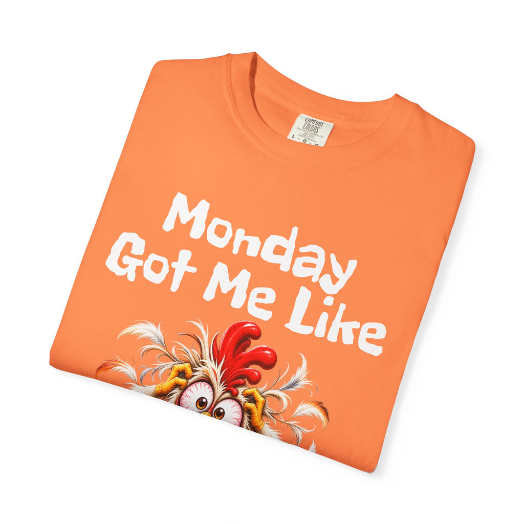 Copy of Monday Got Me Like T-Shirt — Funny Cartoon Chicken Graphic Tee