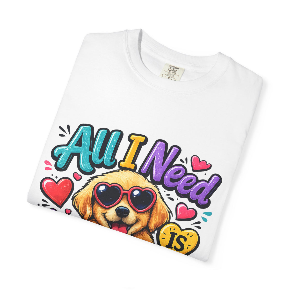 All I Need Is Love Puppy T-Shirt | Cute Dog Heart Graphic