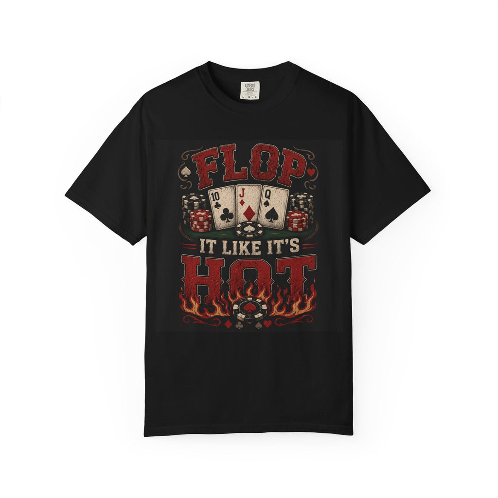 Flop It Like It's Hot T-shirt | Poker Cards, Flames, Casino Design