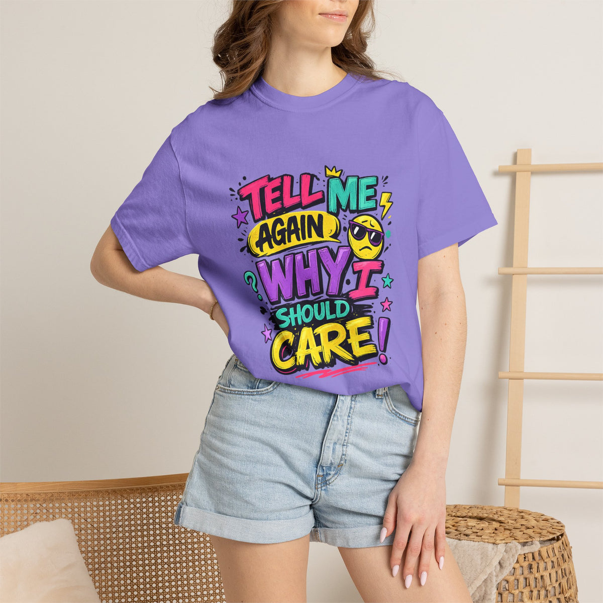 Tell Me Again Why I Should Care T-Shirt | Funny Retro Comic Text