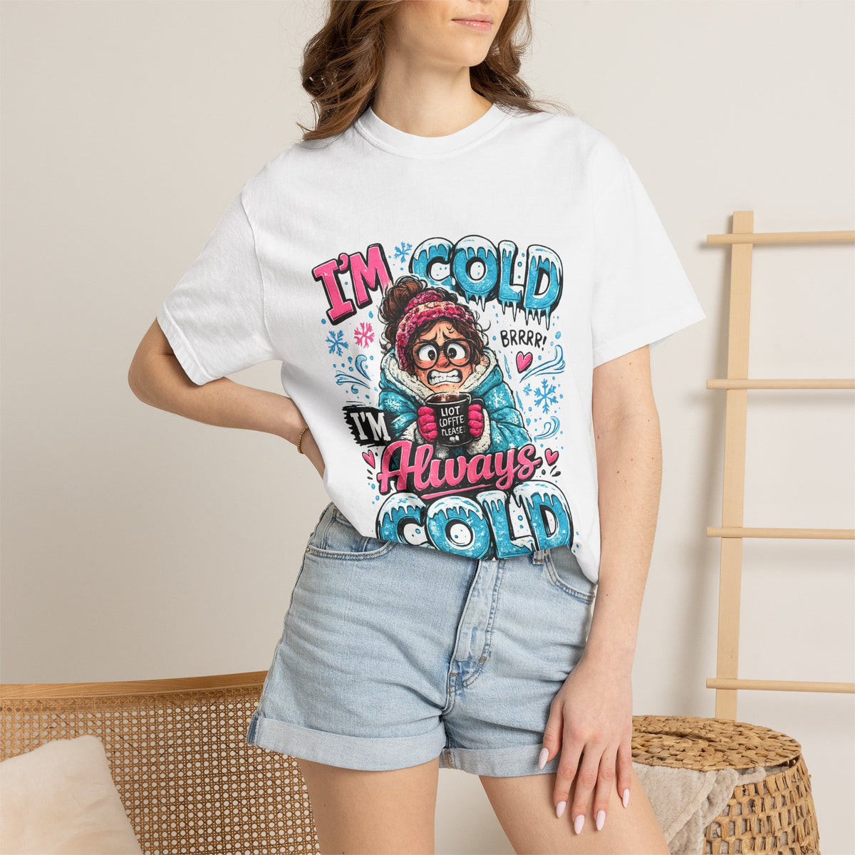 I'm Cold I'm Always Cold T-Shirt | Cute Winter Character Tee