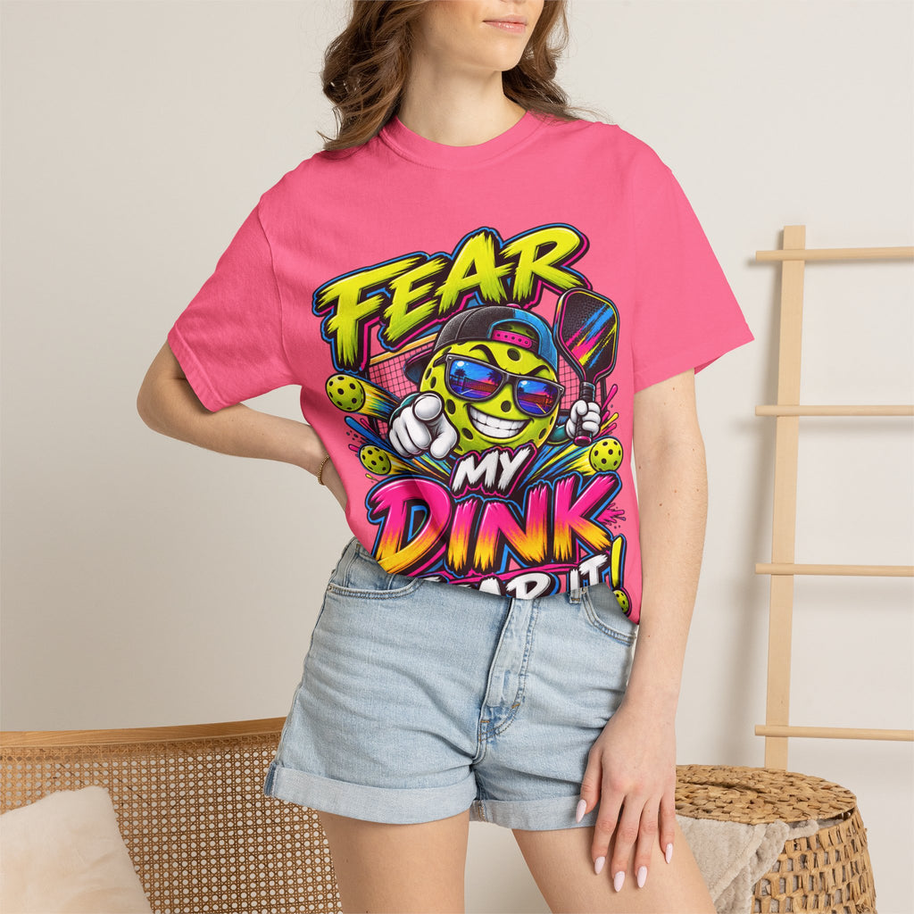 Fear My Dink Fear It! T-Shirt | Colorful Pickleball Graphic Tee