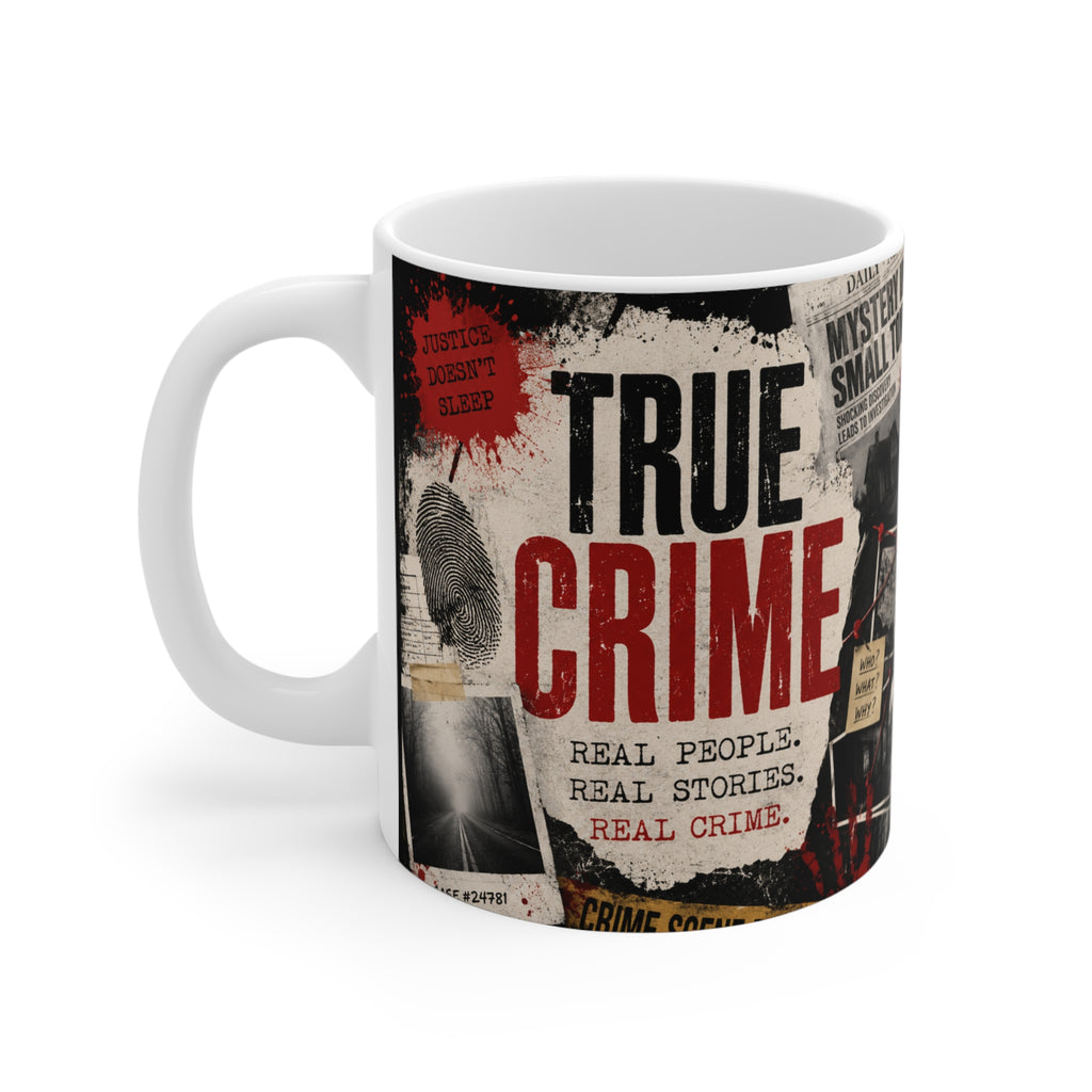 True Crime Mug – 11oz "True Crime: Real People. Real Stories." Coffee Cup for True Crime Fans