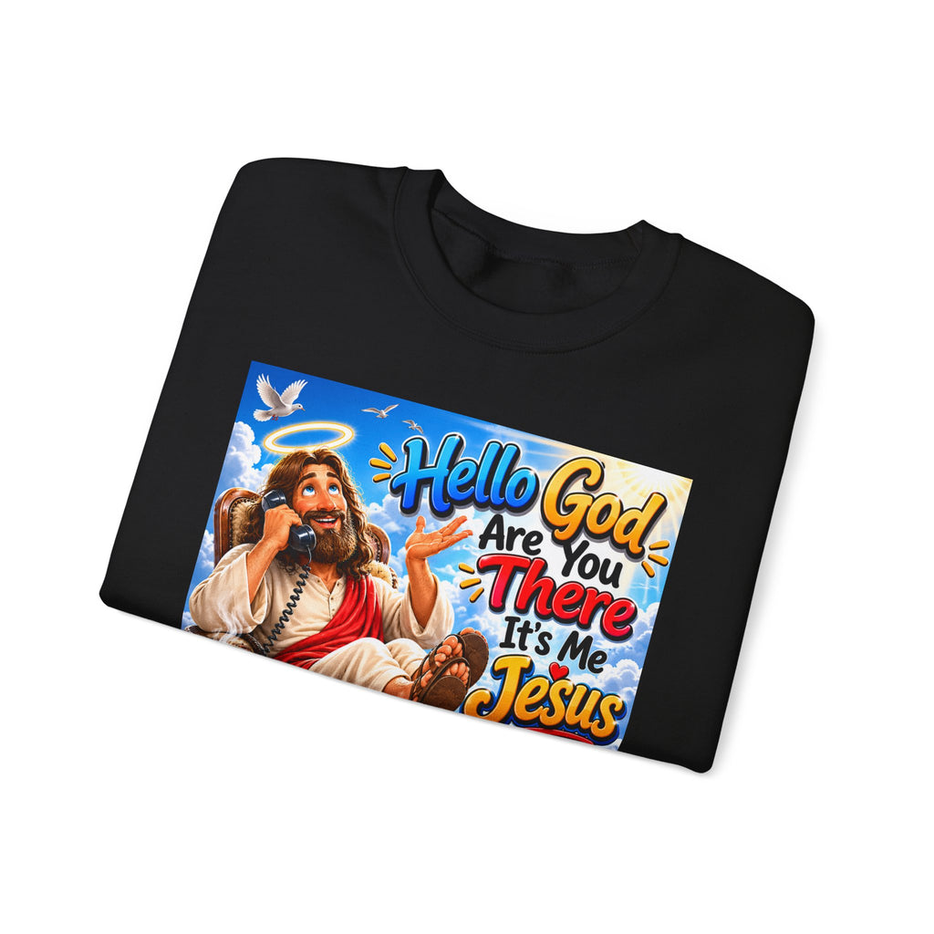 Crewneck Sweatshirt — "Hello God Are You There It’s Me Jesus" Retro Christian Graphic