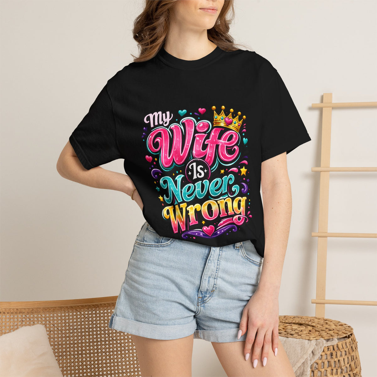 My Wife Is Never Wrong T-Shirt | Funny Marriage Quote Tee