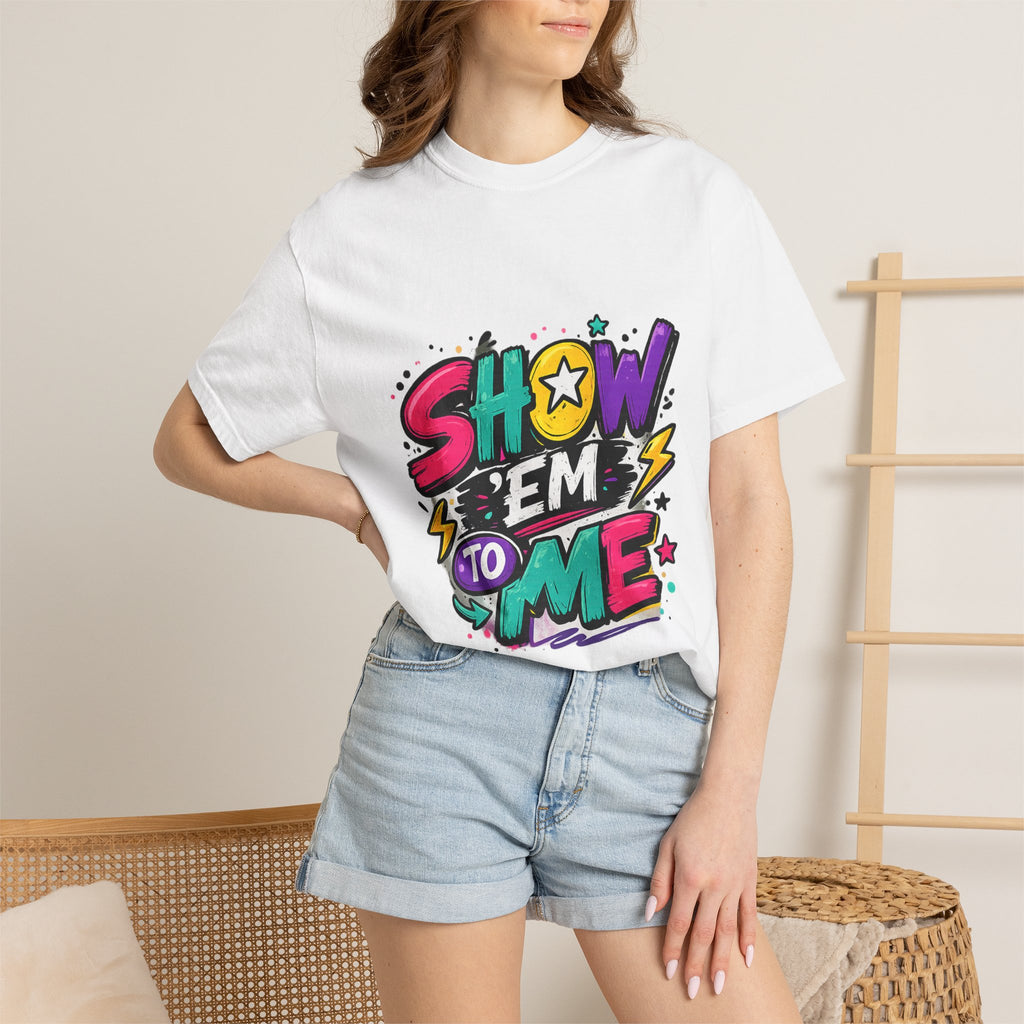 Show 'Em to Me bold pop art design T-shirt | colorful graphic tee