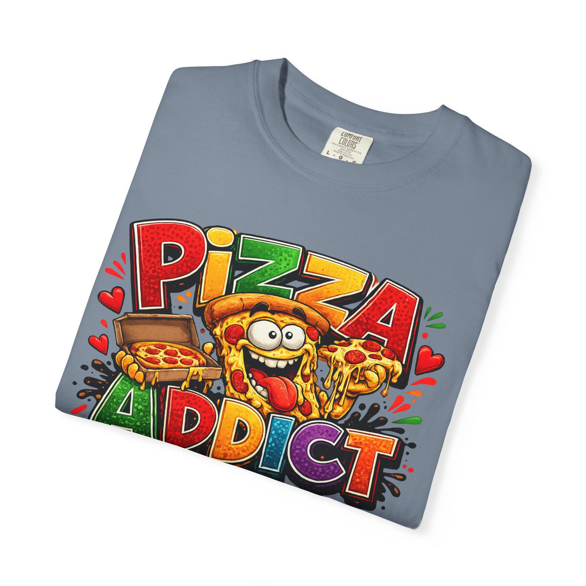 Pizza Addict T-shirt | Cartoon Slice Graphic, Funny Food Tee