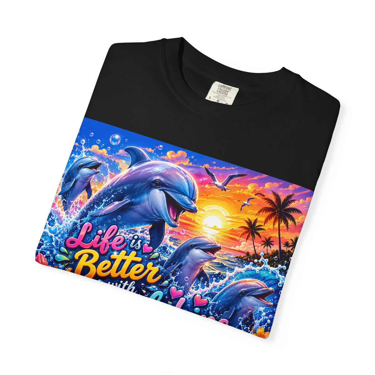 Life Is Better with Dolphins T-shirt | Sunset Dolphin Beach Graphic