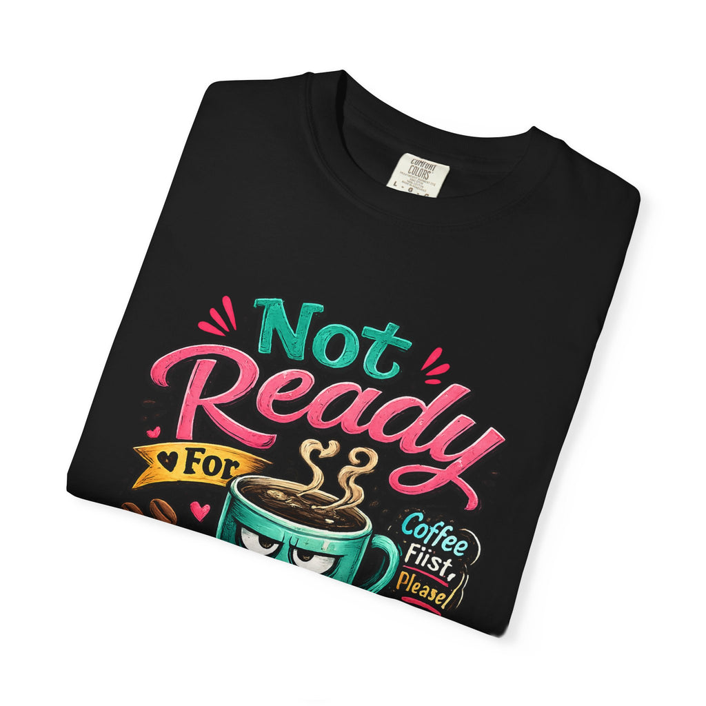 Not Ready for People Yet T-shirt | Coffee Mug Illustration Tee