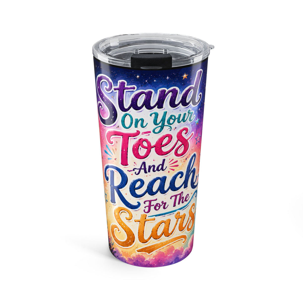 Stand On Your Toes And Reach For The Stars Tumbler 20oz | Inspirational [...]