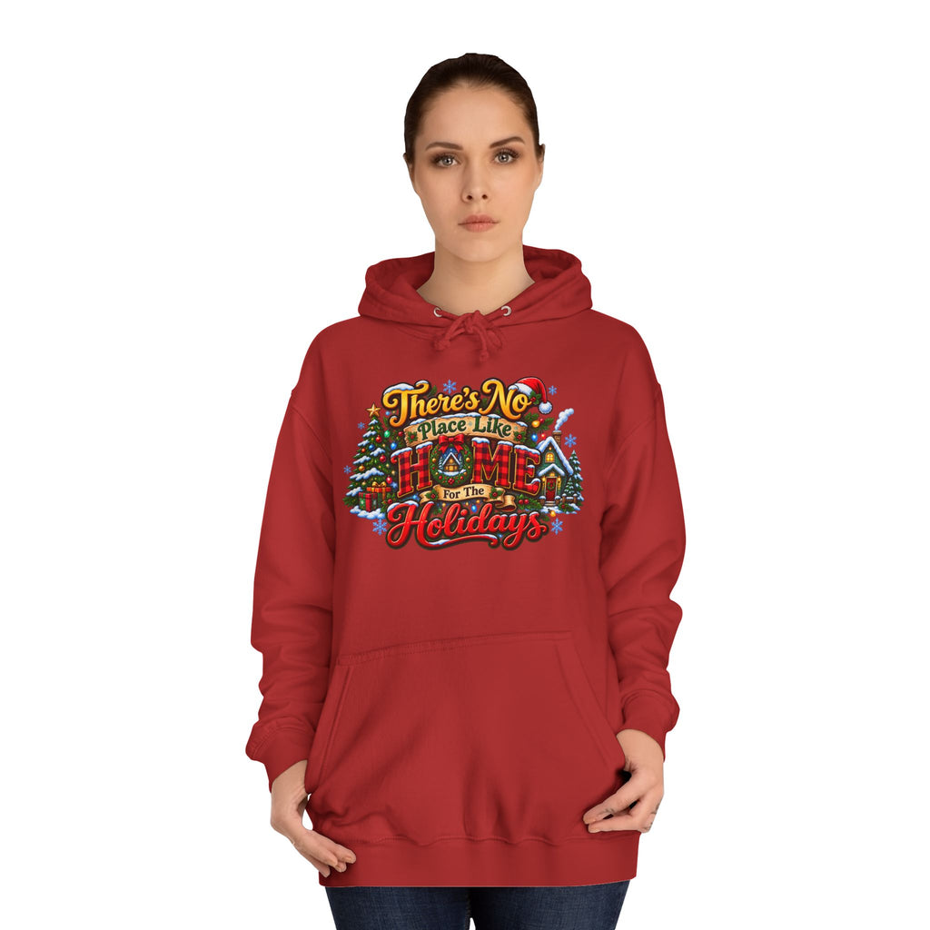 Hoodie — "There's No Place Like the Holidays" Festive Christmas Pullover