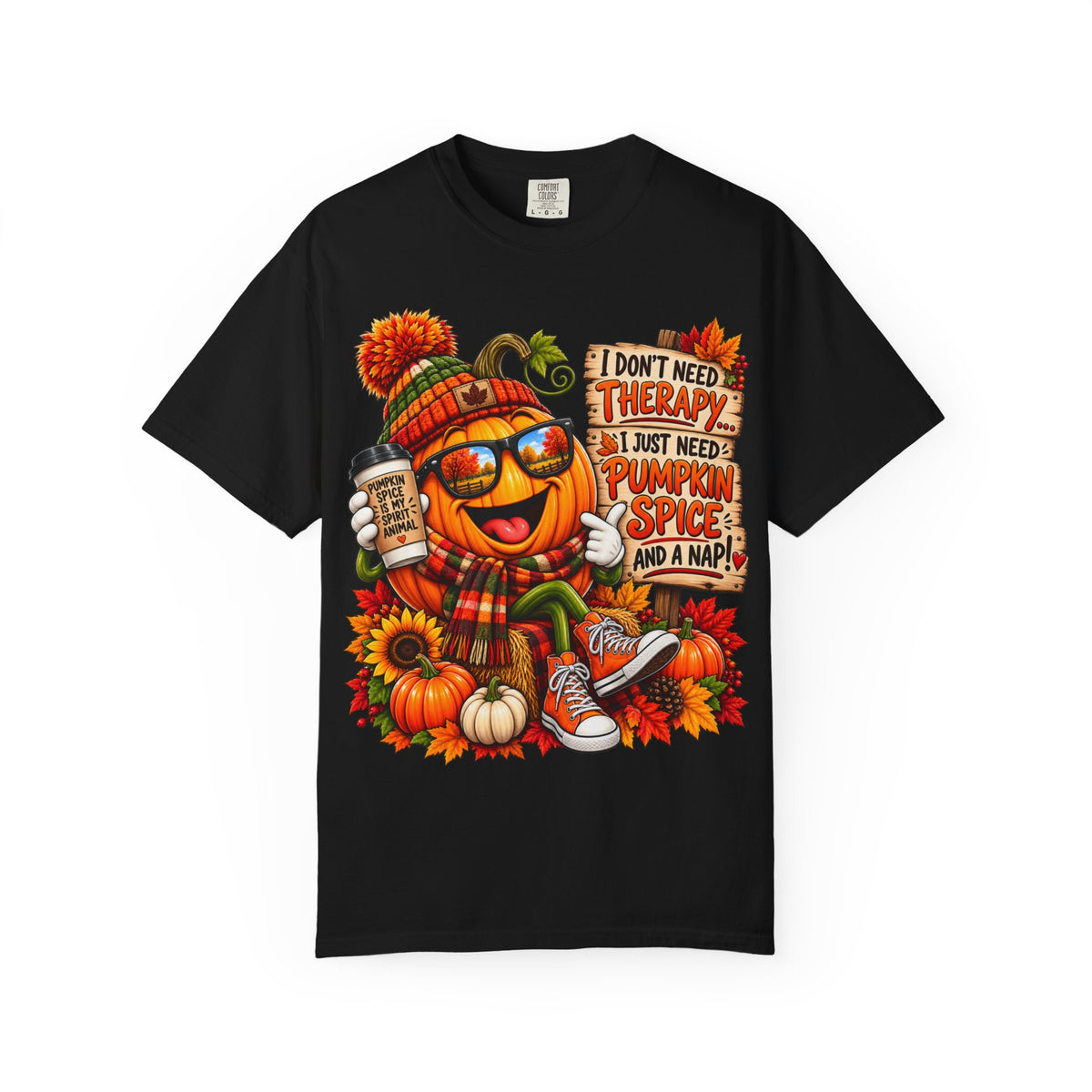 Pumpkin Spice Tee - 'I Don't Need Therapy, I Just Need Pumpkin Spice and a Nap' Fall T-Shirt