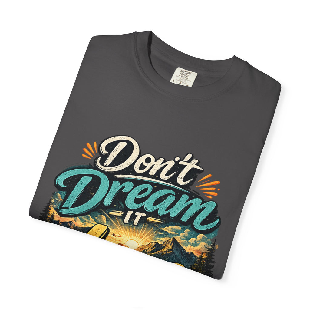 Don’t Dream It Live It T-shirt | Adventure Sunset Typography