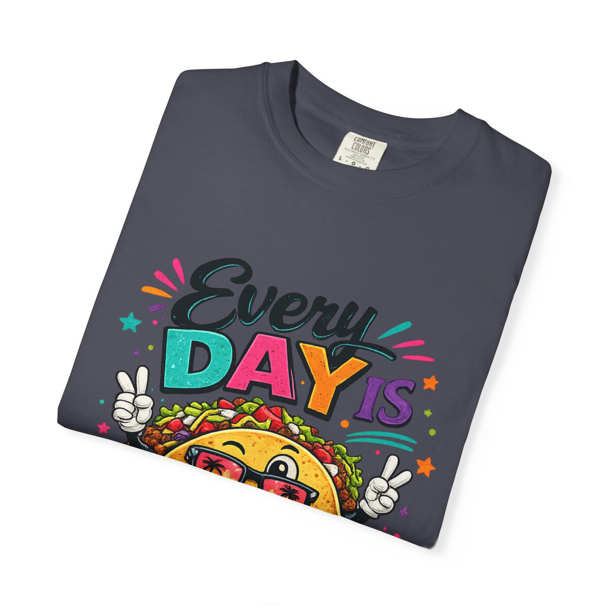 Every Day Is Taco Tuesday T-shirt | Funny Taco Shirt
