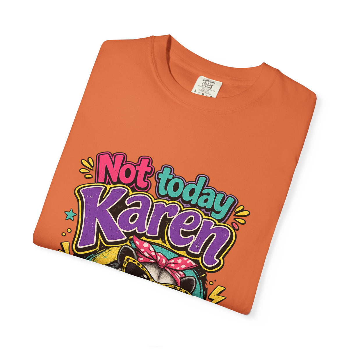 Not Today Karen dog graphic T-Shirt | Sassy Pet Illustration