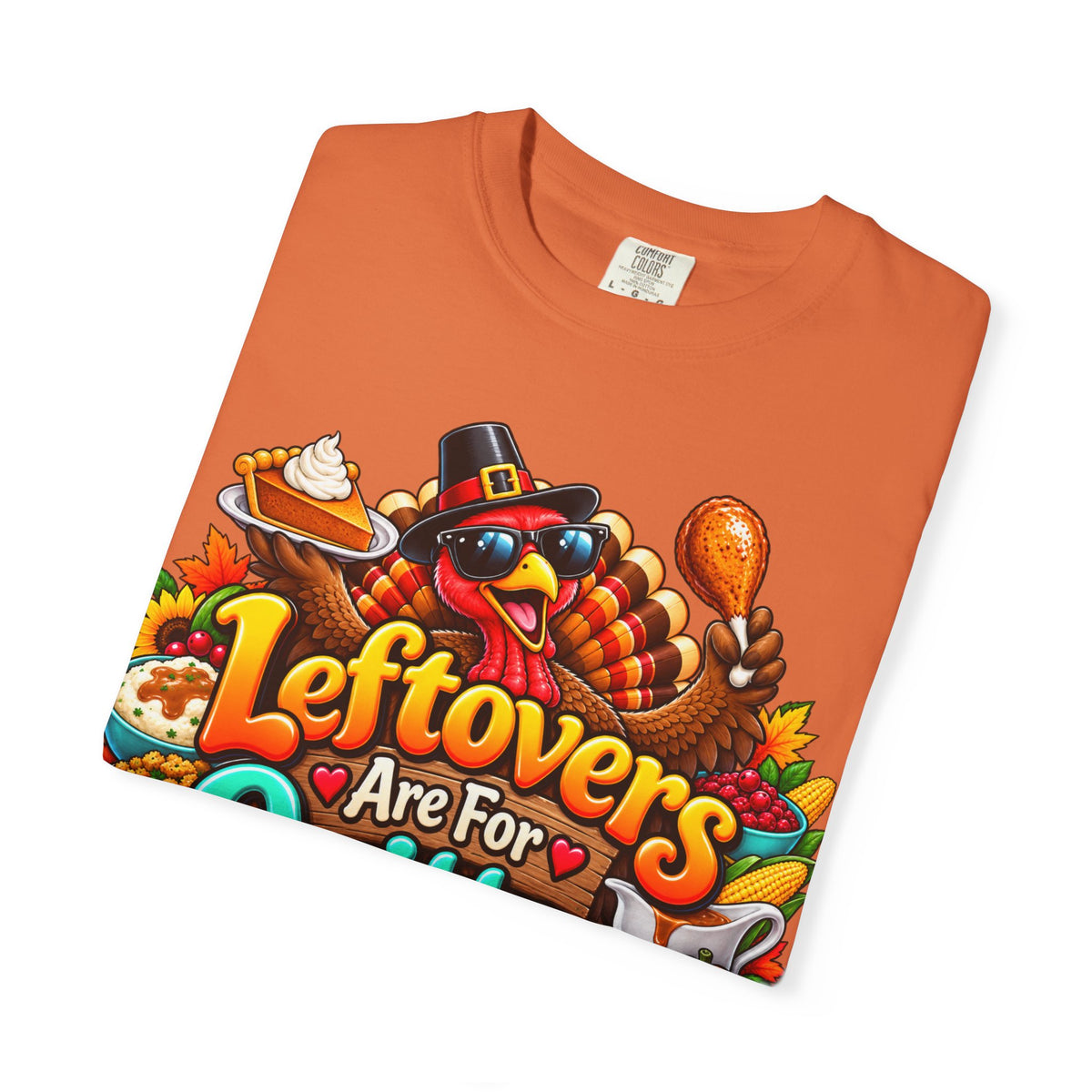 Thanksgiving 'Leftovers Are For Quitters' T-Shirt