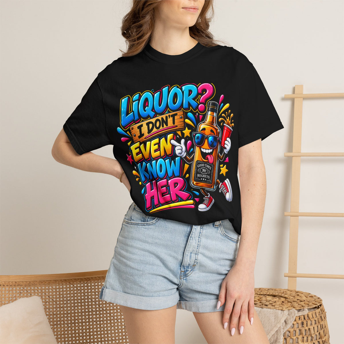 Liquor? I Don’t Even Know Her T-Shirt — Funny Party Graphic Tee