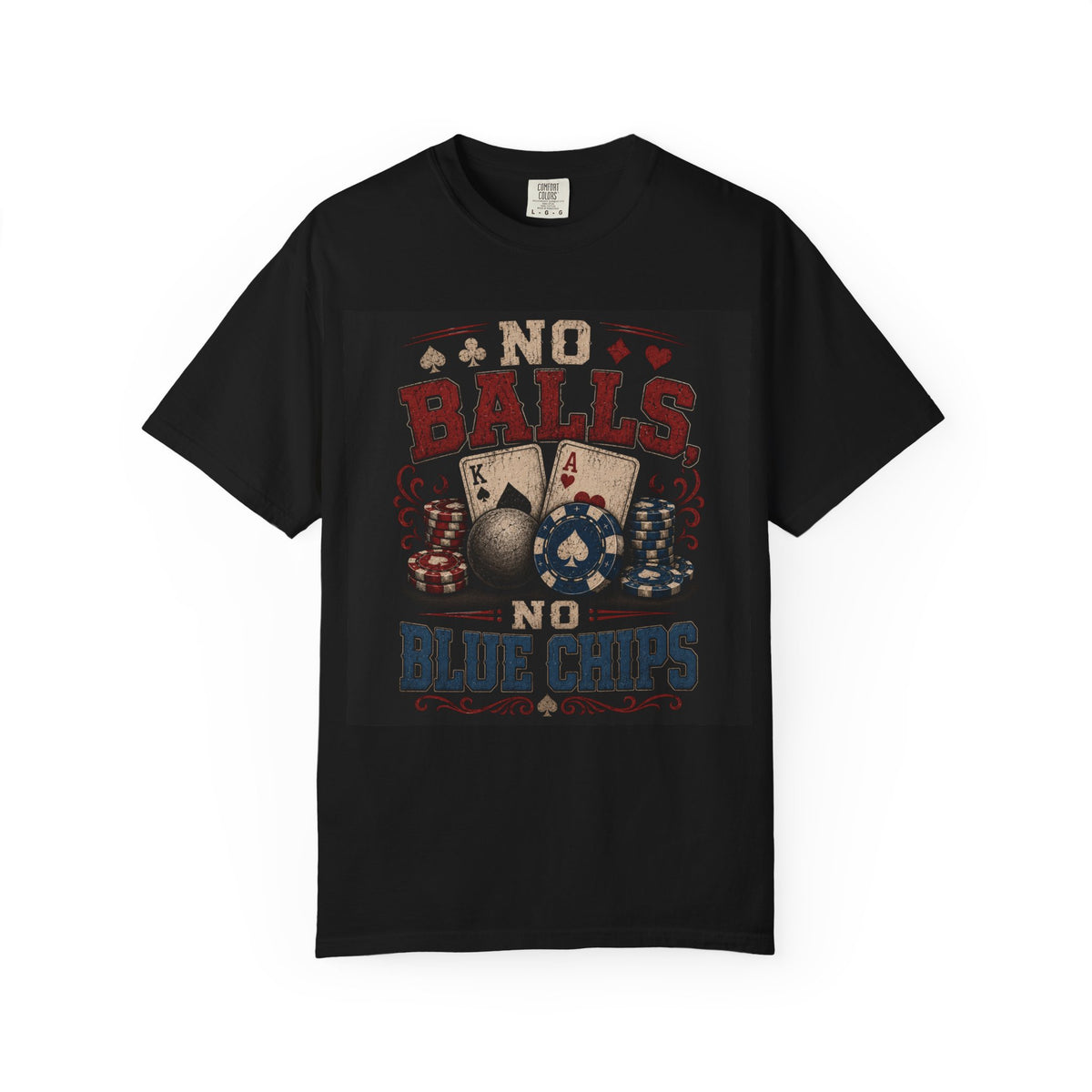 No Balls No Blue Chips T-shirt | Poker Cards & Chips Graphic