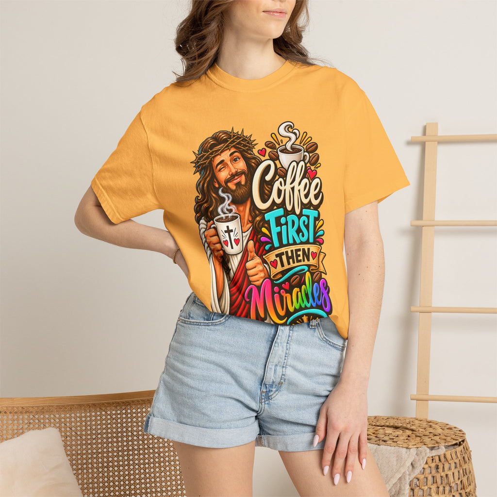 Coffee First Then Miracles Jesus T-Shirt