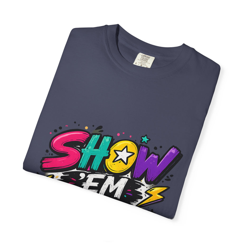Show 'Em to Me bold pop art design T-shirt | colorful graphic tee