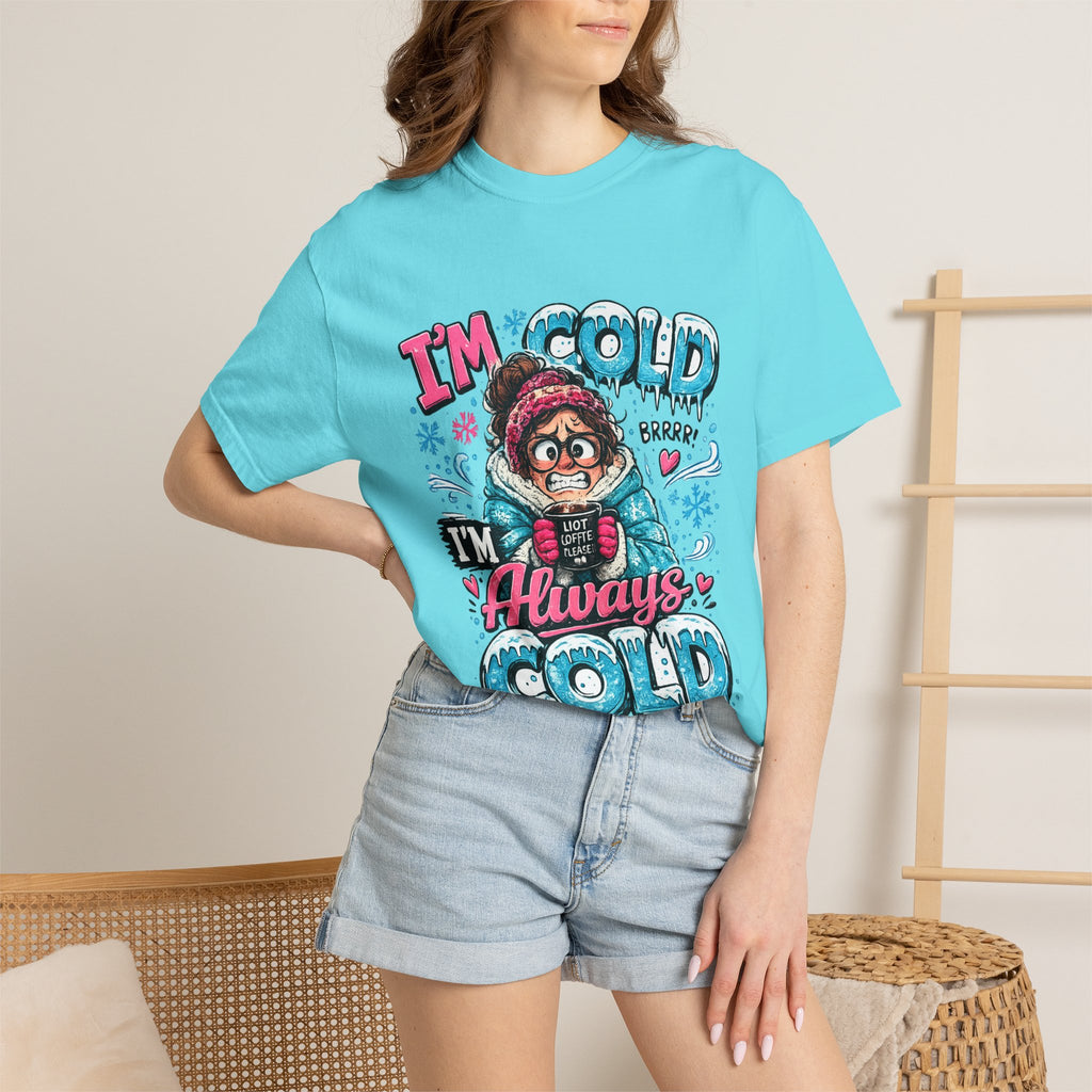 I'm Cold I'm Always Cold T-Shirt | Cute Winter Character Tee