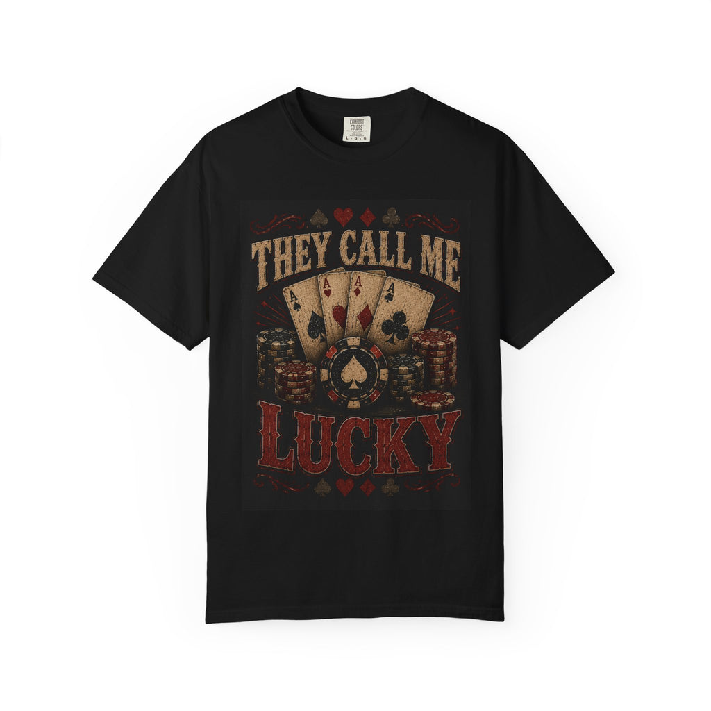 They Call Me Lucky T-Shirt | Poker Cards, Casino Chips Graphic