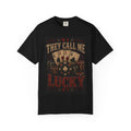 They Call Me Lucky T-Shirt | Poker Cards, Casino Chips Graphic