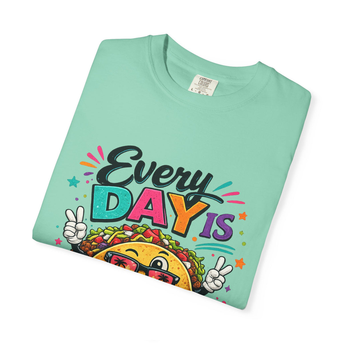 Every Day Is Taco Tuesday T-shirt | Funny Taco Shirt
