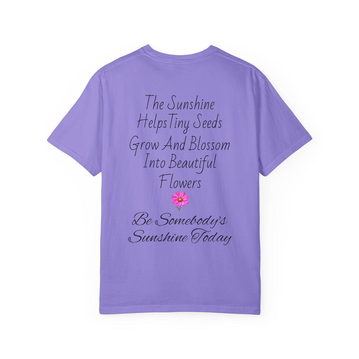 Pink Cosmos Flower T-shirt | Inspirational Back Quote