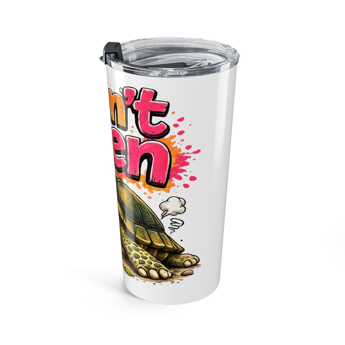 I Can't Even turtle tumbler | 20oz Tumbler
