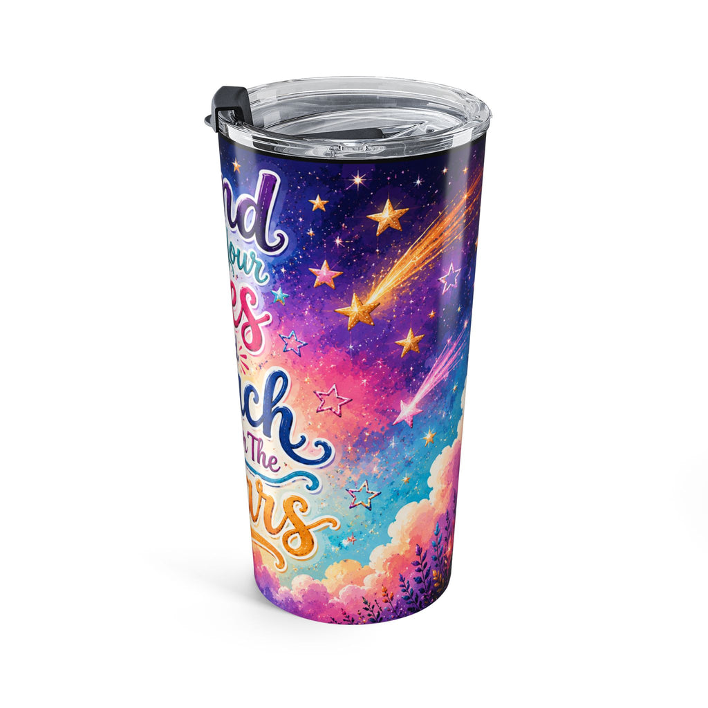 Stand On Your Toes And Reach For The Stars Tumbler 20oz | Inspirational [...]
