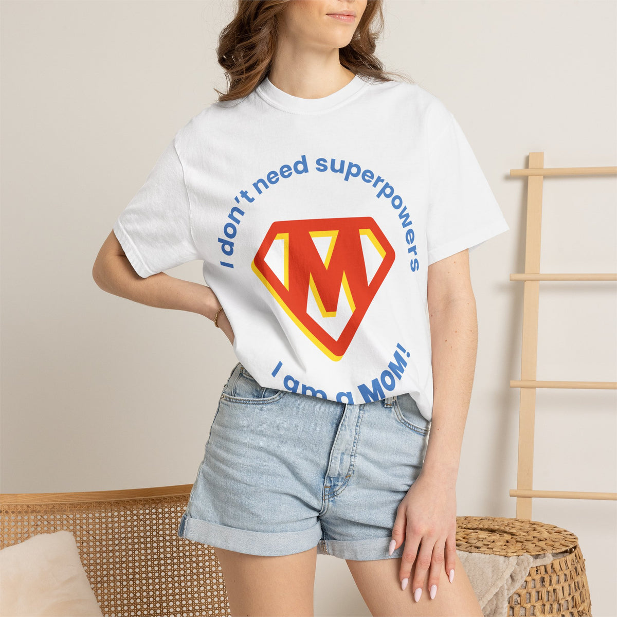 Mom Superhero T-Shirt — "I don't need superpowers I am a MOM!" Graphic Tee for Mothers