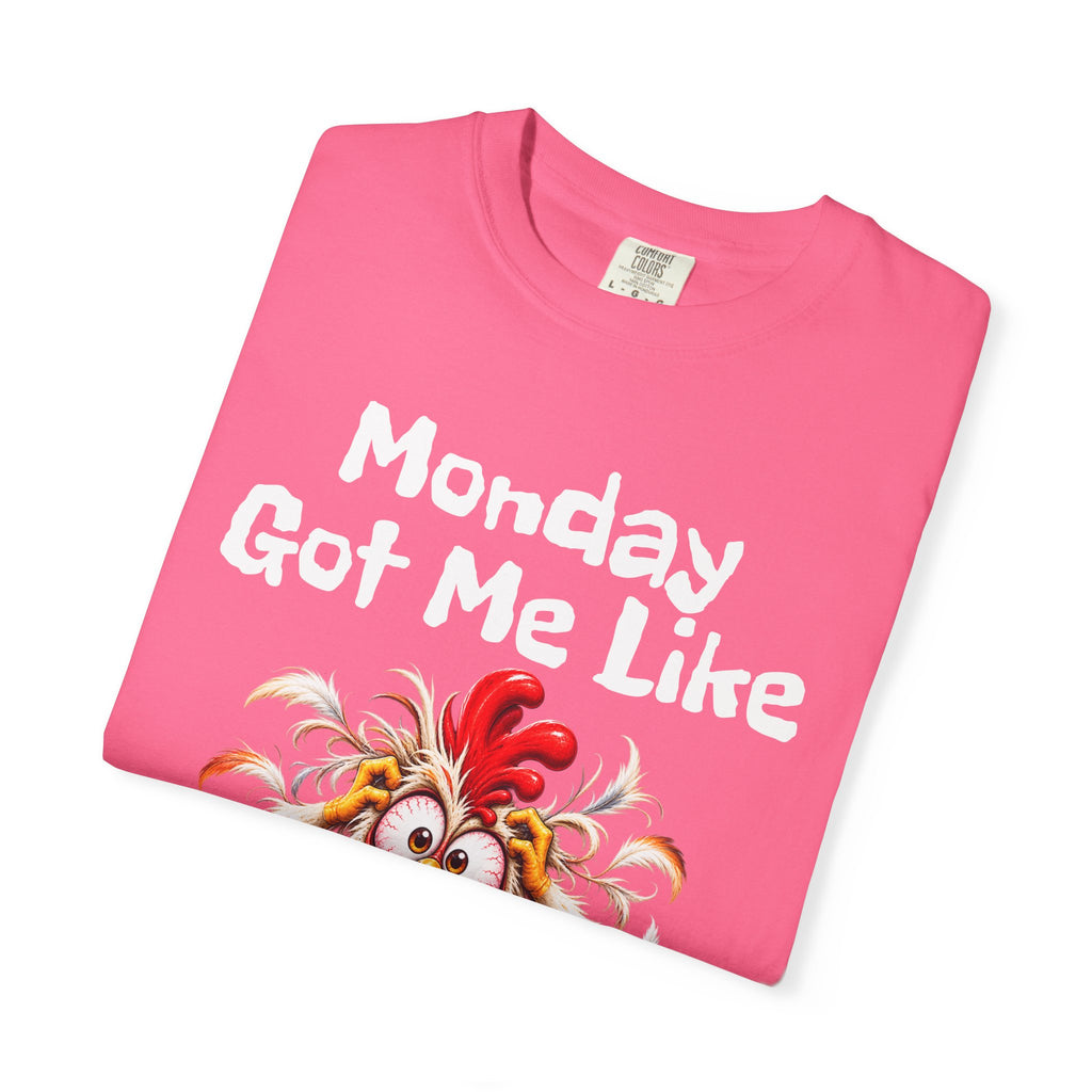 Copy of Monday Got Me Like T-Shirt — Funny Cartoon Chicken Graphic Tee
