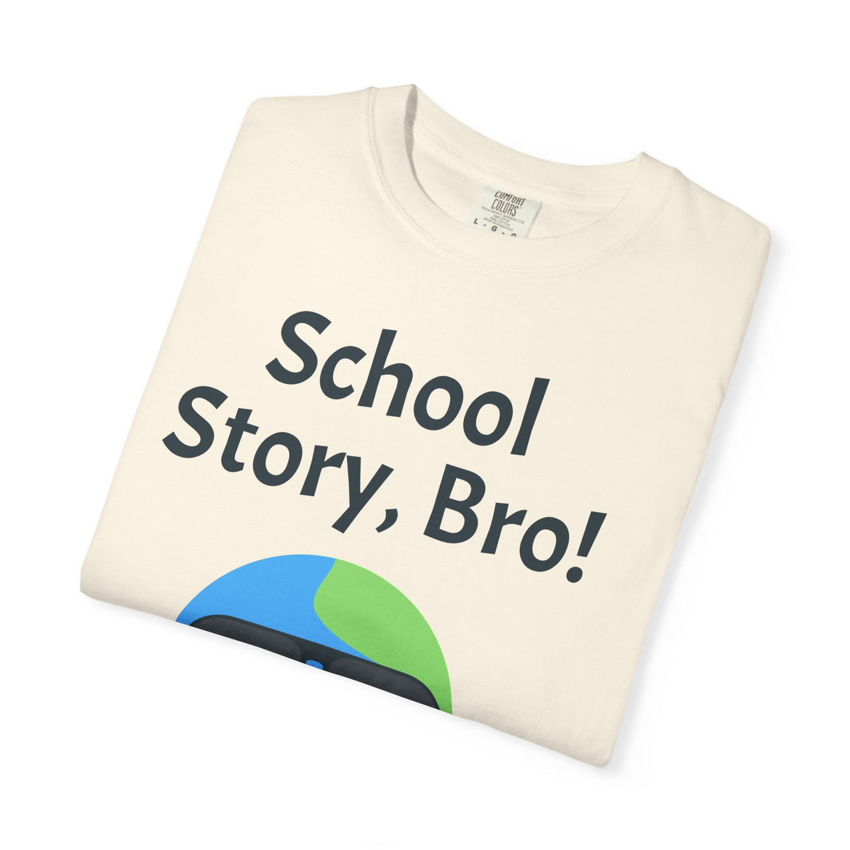 School Story, Bro! T-Shirt — Funny Earth Cartoon Tee for Students & Teachers