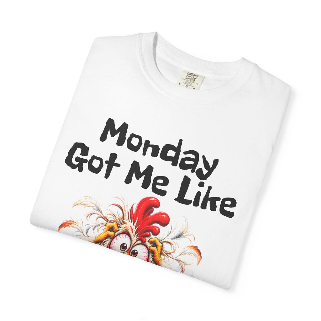 Monday Got Me Like T-Shirt — Funny Cartoon Chicken Graphic Tee