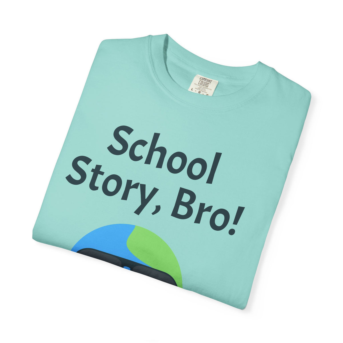 School Story, Bro! T-Shirt — Funny Earth Cartoon Tee for Students & Teachers