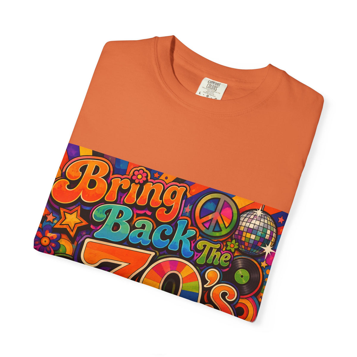 Bring Back the 70s T-shirt | Retro Psychedelic Disco Design