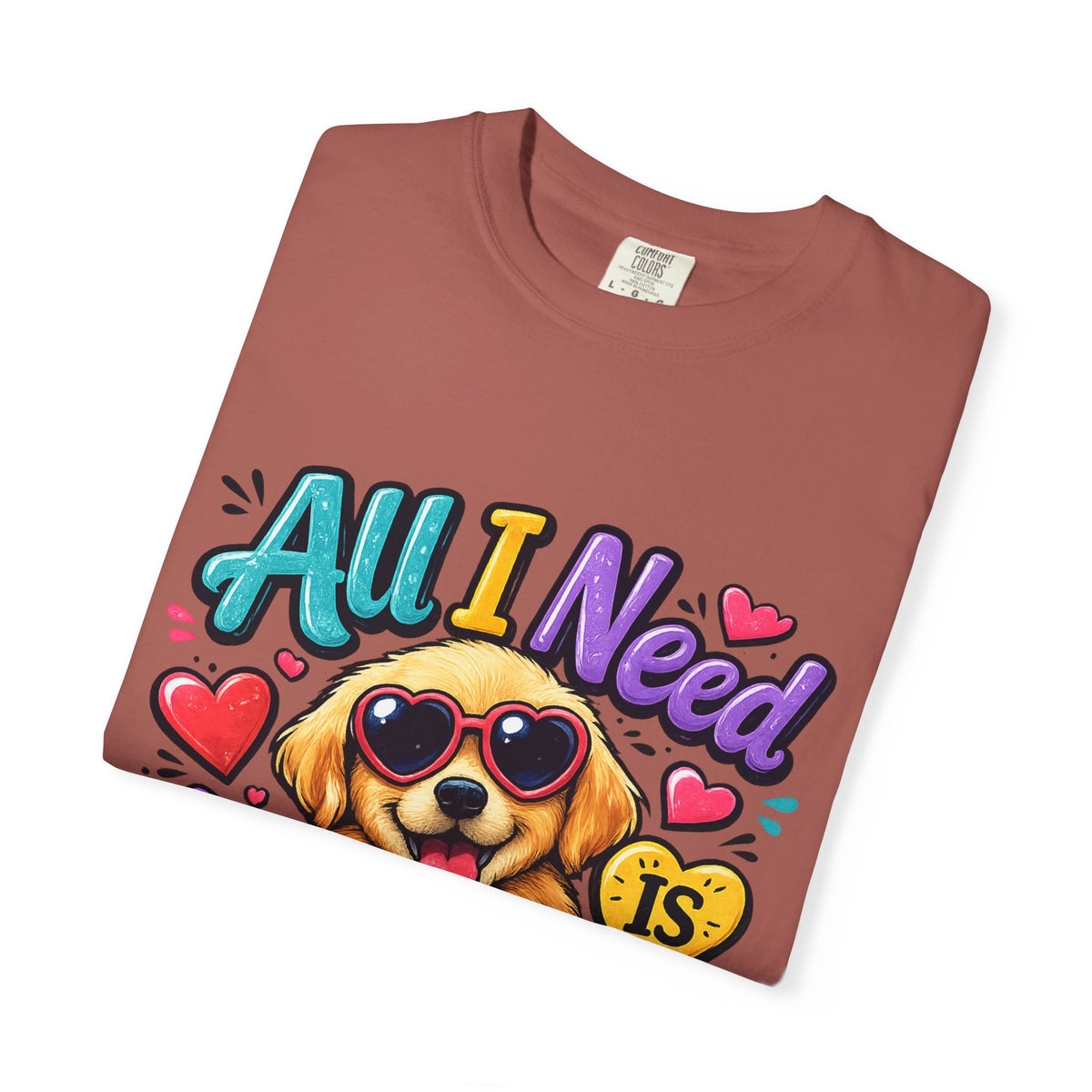 All I Need Is Love Puppy T-Shirt | Cute Dog Heart Graphic