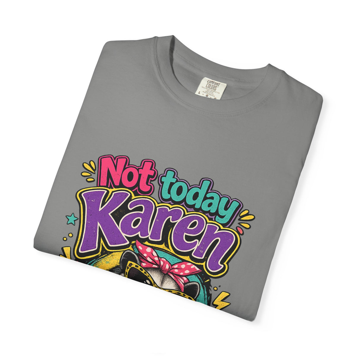 Not Today Karen dog graphic T-Shirt | Sassy Pet Illustration