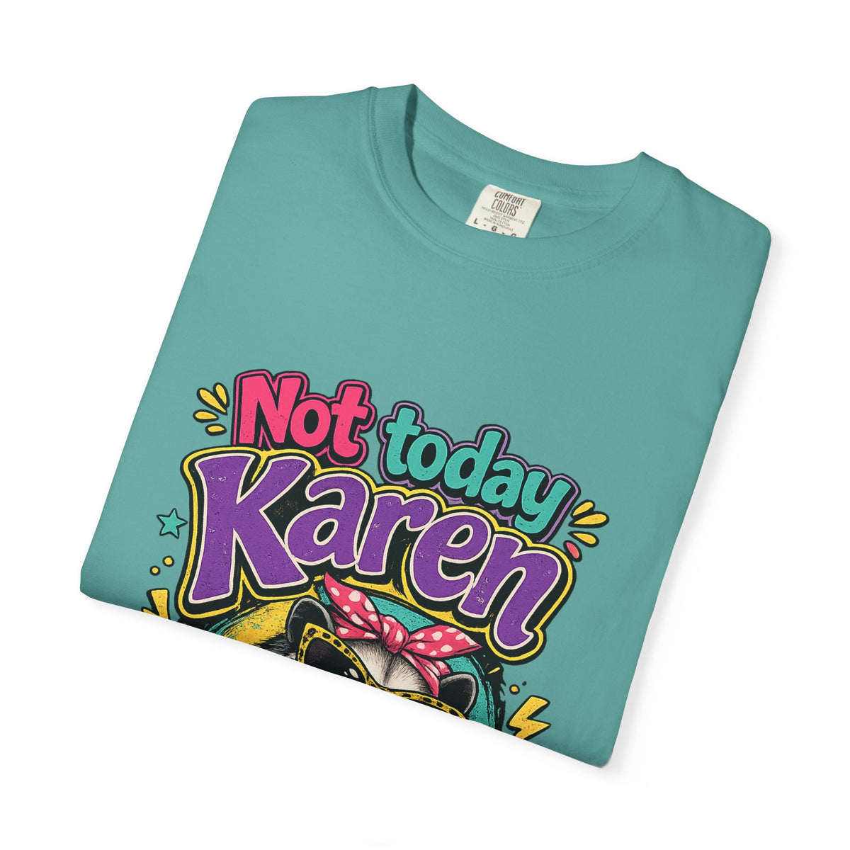 Not Today Karen dog graphic T-Shirt | Sassy Pet Illustration