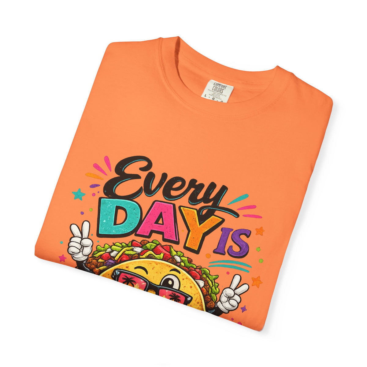 Every Day Is Taco Tuesday T-shirt | Funny Taco Shirt
