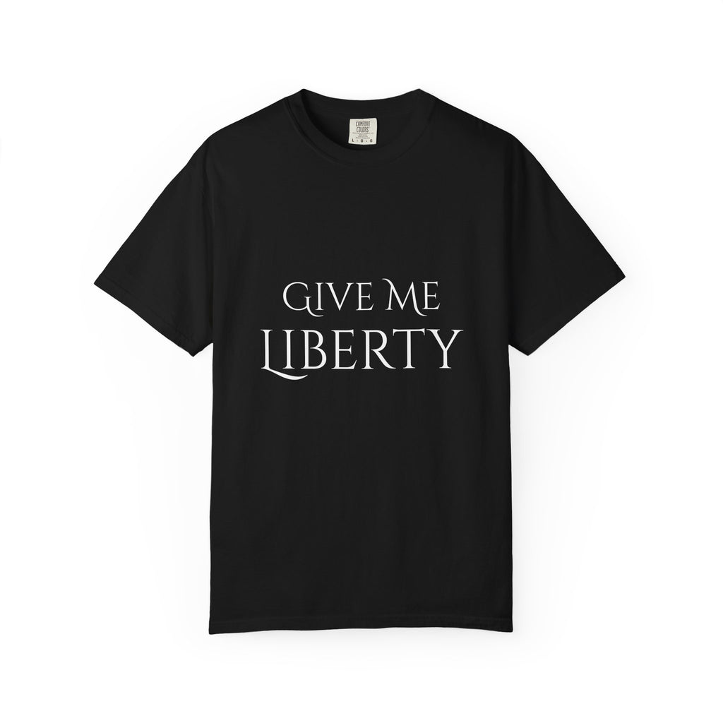 Give Me Liberty T-Shirt
