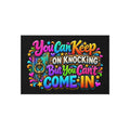 Outdoor Rug — "You Can Keep On Knocking But You Can't Come In" Colorful Welcome Doormat