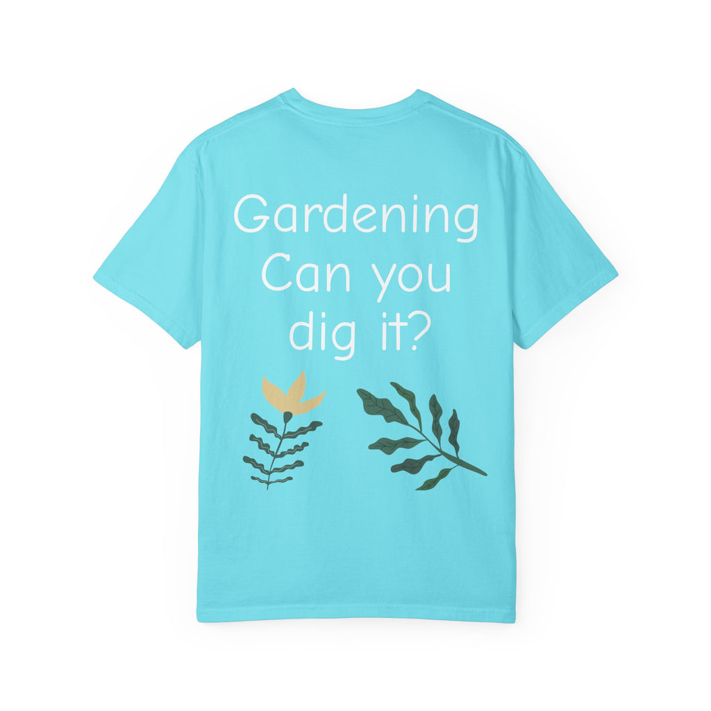 Gardening Can You Dig It? Floral Graphic T-Shirt