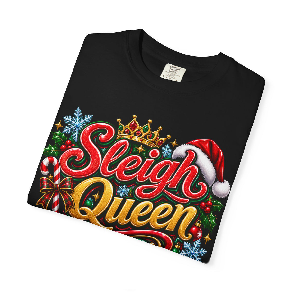 Sleigh Queen T-Shirt — Festive Christmas Holiday Tee with Santa Hat & Candy Cane Design